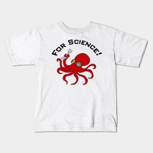 For Science! Kids T-Shirt